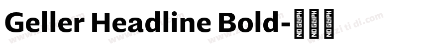 Geller Headline Bold字体转换